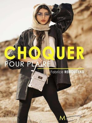 cover image of Choquer pour plaire